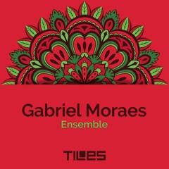 [TLS034] Gabriel Moraes - Ensemble (Original Mix)