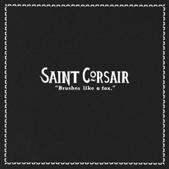 Saint Corsair - Brushes Like A Fox