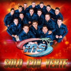 Solo Con Verte - Banda Ms