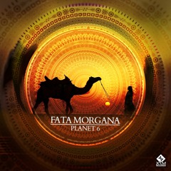 Planet 6 - Fata Morgana (Original Mix) @X7M Records