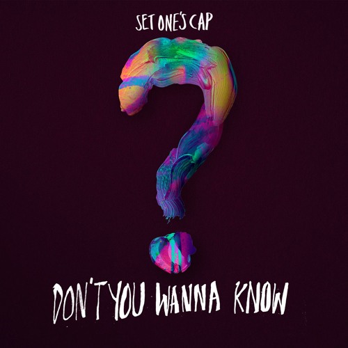 Album cover for Set One's Cap - Don't You Wanna Know?