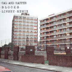 Cal&happen. - Blocks (Livsey Remix)