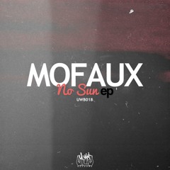 UWB018: Mofaux - No Sun EP (Preview) [Out Now]