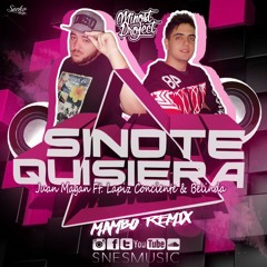 Juan Magan Ft. Belinda & Lapiz Conciente - Si No Te Quisiera (Minost Project Mambo Remix)