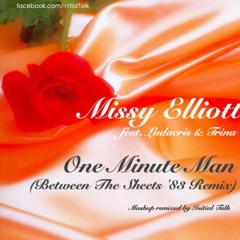 Missy Elliott - One Minute Man (Between The Sheets '83 Remix)@InitialTalk