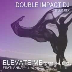 Elevate Me Feat. Anna (Original Mix)