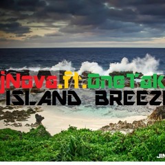 Island - Breeze - JNova Ft OneTake. Prod.Jim.K