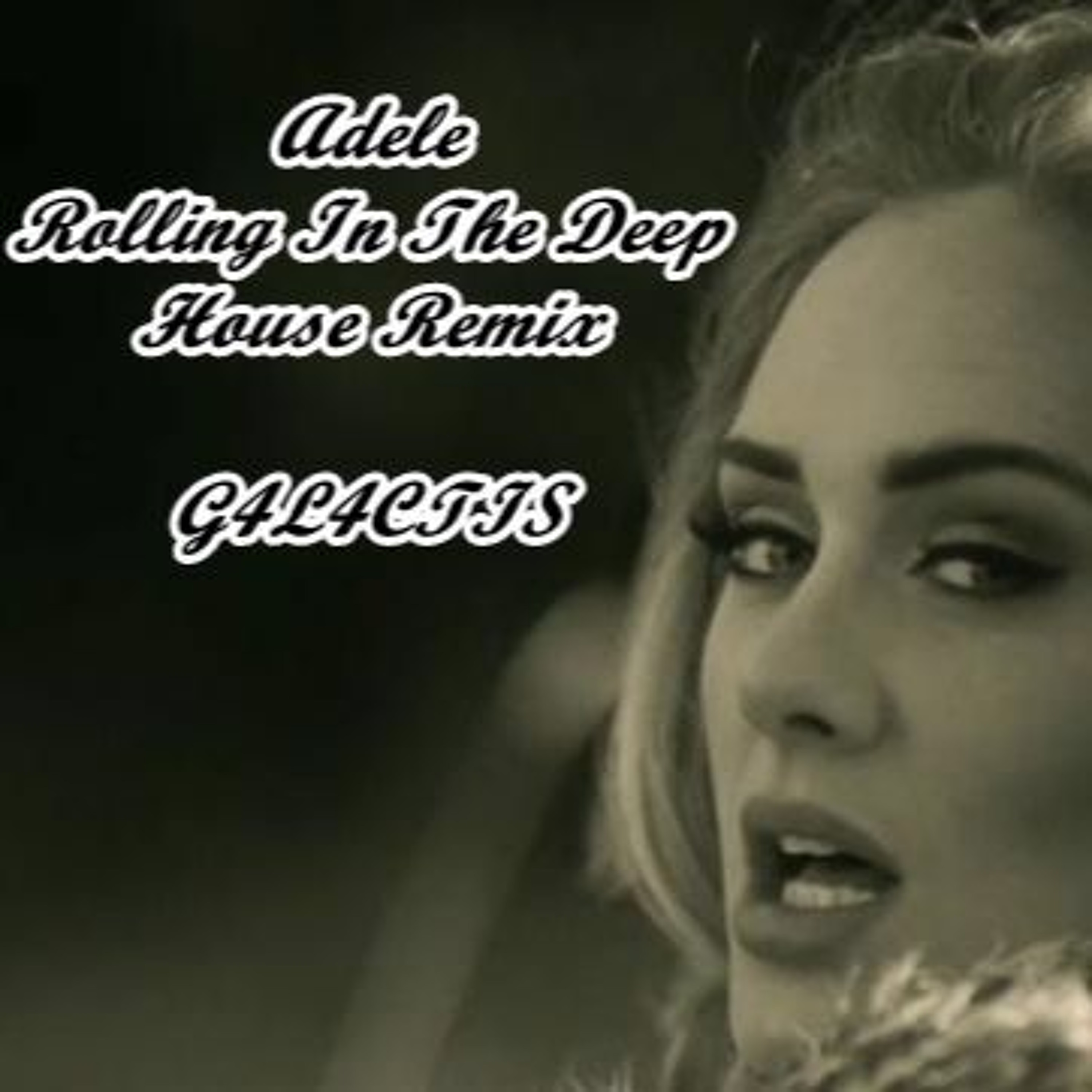 Adele- Rolling In The Deep ( House Remix G4L4CTIS) episode artwork
