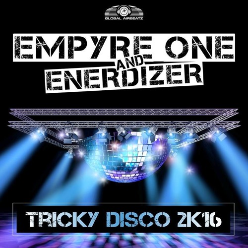 Empyre One & Enerdizer - Tricky Disco 2k16 (Radio Edit)