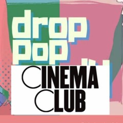 Drop Pop Cinema Club