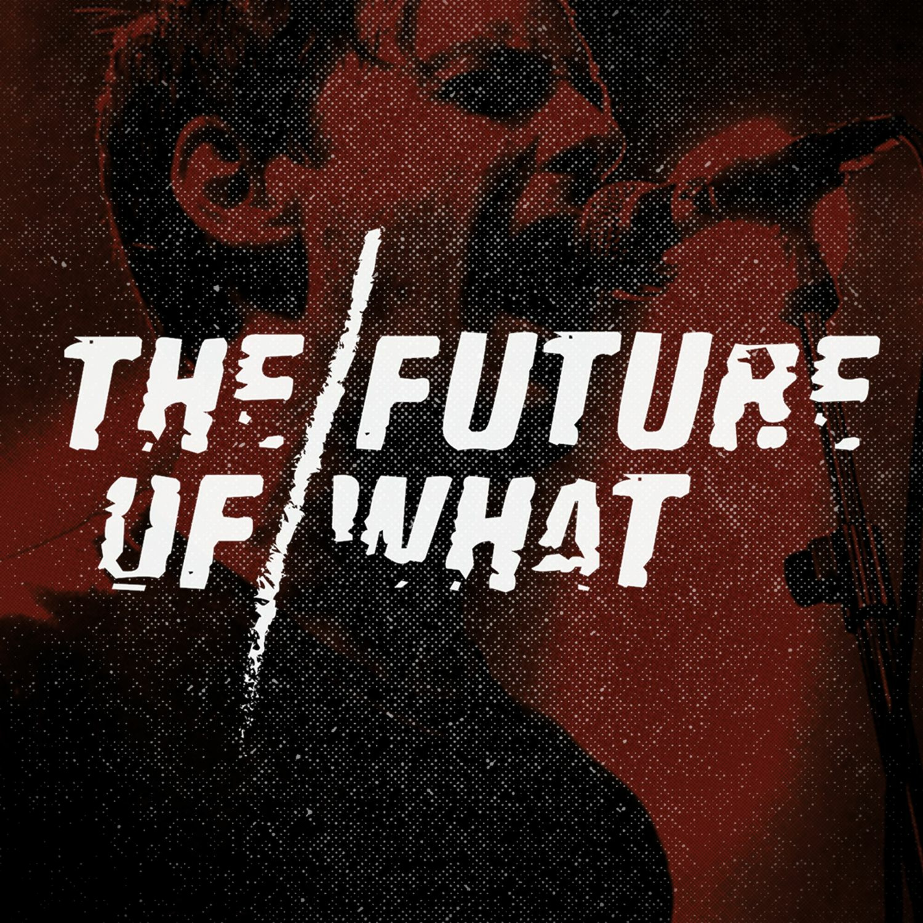 The Future of What