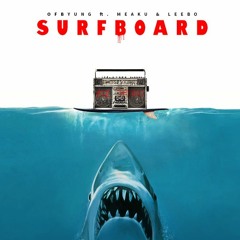 Surfboard Ft. Meaku X Leeboe (Original)