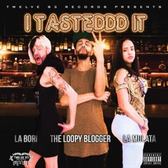 LoopyLabori & La Mulata - I Tastedddddddit Produced By Speedybaby