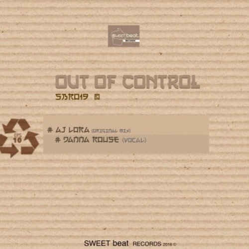 Out of control (original mix)Aj Lora & Danna Rouse #SBR019