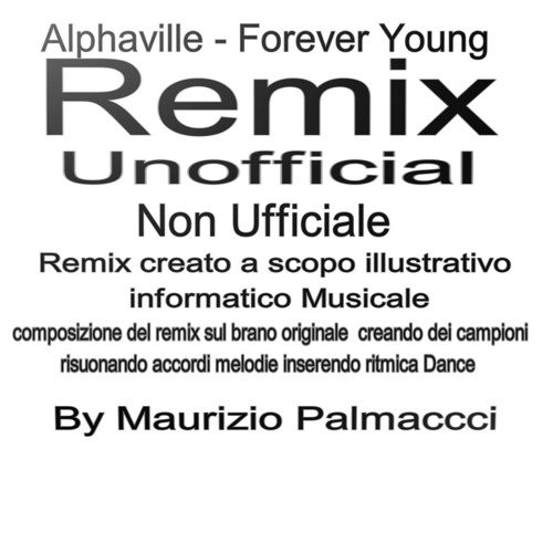 Alphaville - Forever Young Remix (Unofficial) By Maurizio Palmacci
