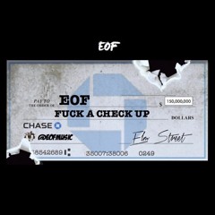 EOF - Fuck A Check Up