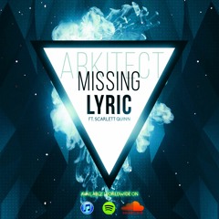 Missing Lyric Ft Scarlett Quinn (Available worldwide)