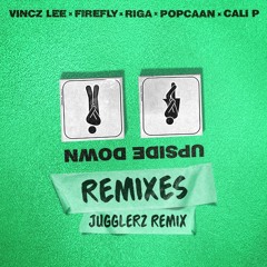 Vincz Lee feat Popcaan, Cali P, FireFly & Riga -  Upside Down (Jugglerz Remix)