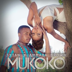 MUKOKO - Tytan and Ammara Brown