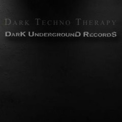 DarK UndergrounD RecordS - Podcast No.10 - Dark At System