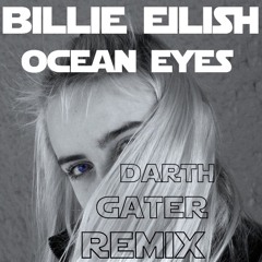 Billie Eilish - Ocean Eyes (Darth Gater Remix)