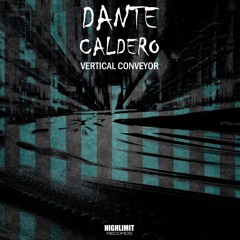 Dante Caldero - Vertical Conveyor (Original Mix)