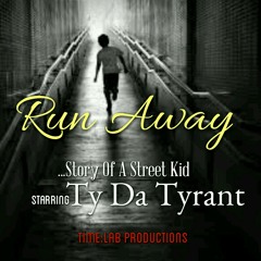 Ty Da Tyrant - RUNAWAY.mp3