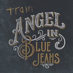 Train - Angel In Blue Jeans (TomesPower Remix)