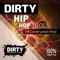 Dirty Hip Hop Tools [10 Construction Kits, FL Studio Template]