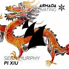 Sean Murphy - Pi Xiu (ASOT 748)