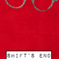 Shift's End - Curious