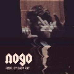 No Go (Prod. by Baby Ray)
