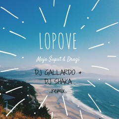 Maja Šuput & Dragi - Lopove (DJ Gallardo & DJ Shaka RMX)