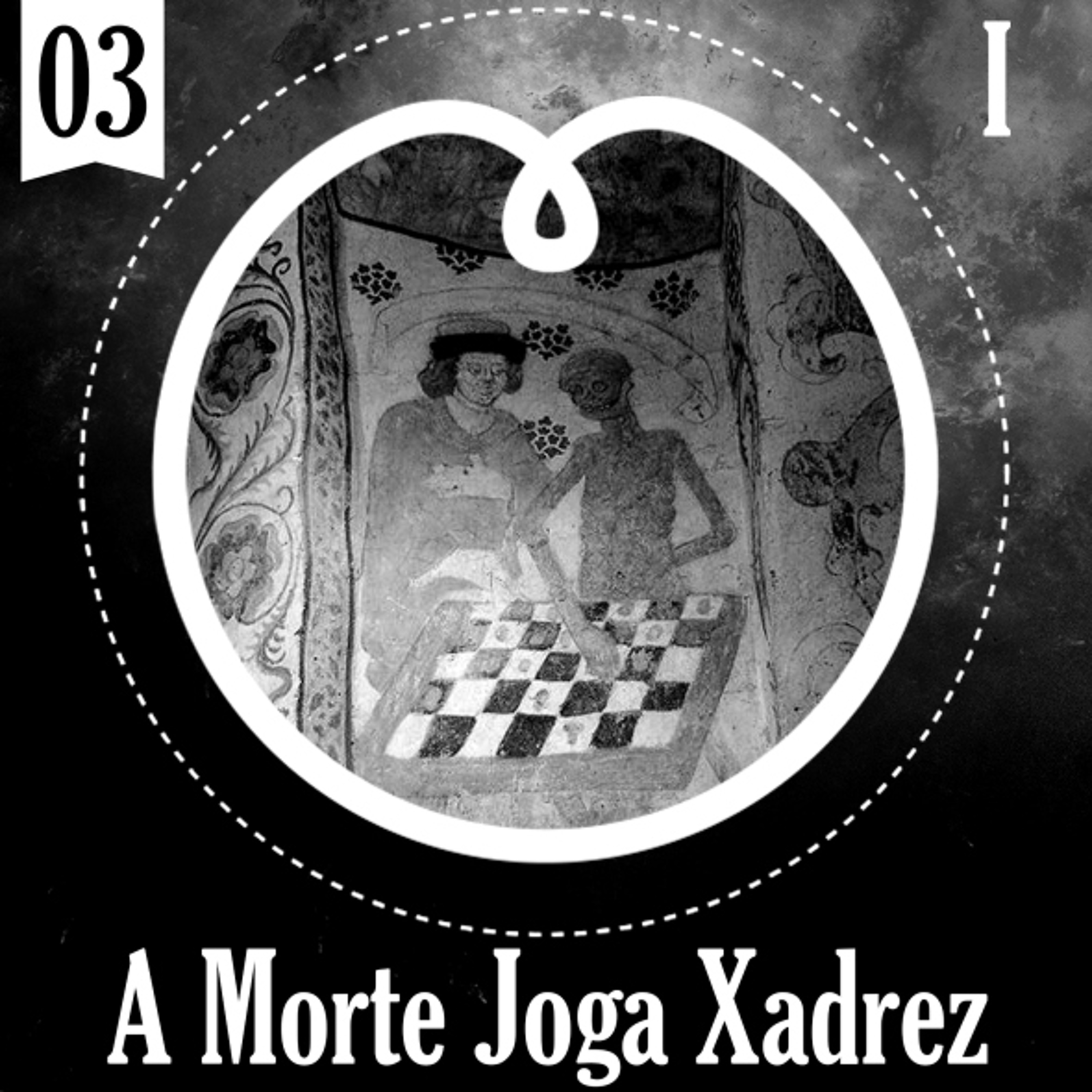 03 -CRÔNICA- I - A Morte Joga Xadrez