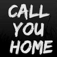 Call You Home (Acappella)