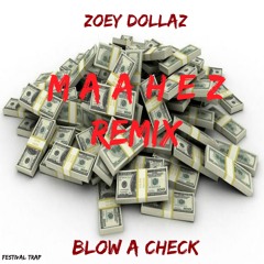 Zoey Dollaz - Blow A Check (MAAHEZ Remix)
