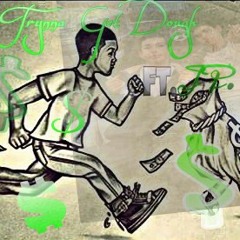 'GOMEZ-'Trynna Get Dough Ft. JP