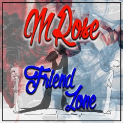 FriendZone (Prod by . Dwight "Skrapp" Reynolds)