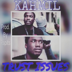Kahmil - Trust Issues