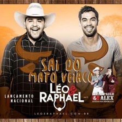 Léo e Raphael part. Pedro Paulo e Alex - Sai do Mato Véiaco