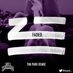Zhu - Faded (Tim Park Remix)