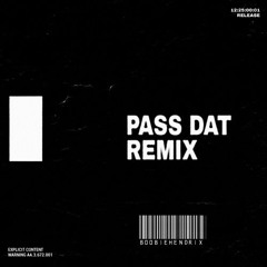 Pass Dat (Boobie Hendrix Remix)