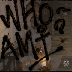 Who Am I ? (prod, Dj Drastik)