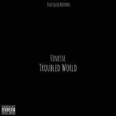 Troubled World [Prod. Rein X Matrix]