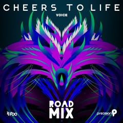 Cheers To Life [Precision Road Mix] - Voice
