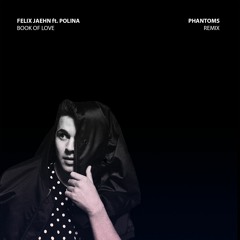 Felix Jaehn - Book of Love (Phantoms Remix)