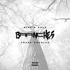 Branches - Richie Dolo & Frank Douglas
