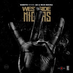 K Smith - Westside Niggas ft. AD & Rich Rocka