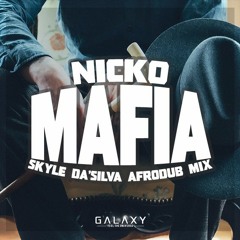 Nicko - Mafia (Skyle Da'Silva AfroDub Mix)