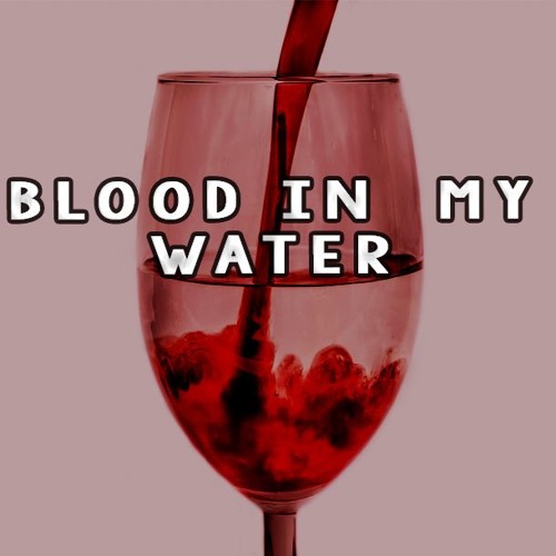 Blood In My Water-FilthyFew(Old$oul, Yeddi, Incredibul, G'money)